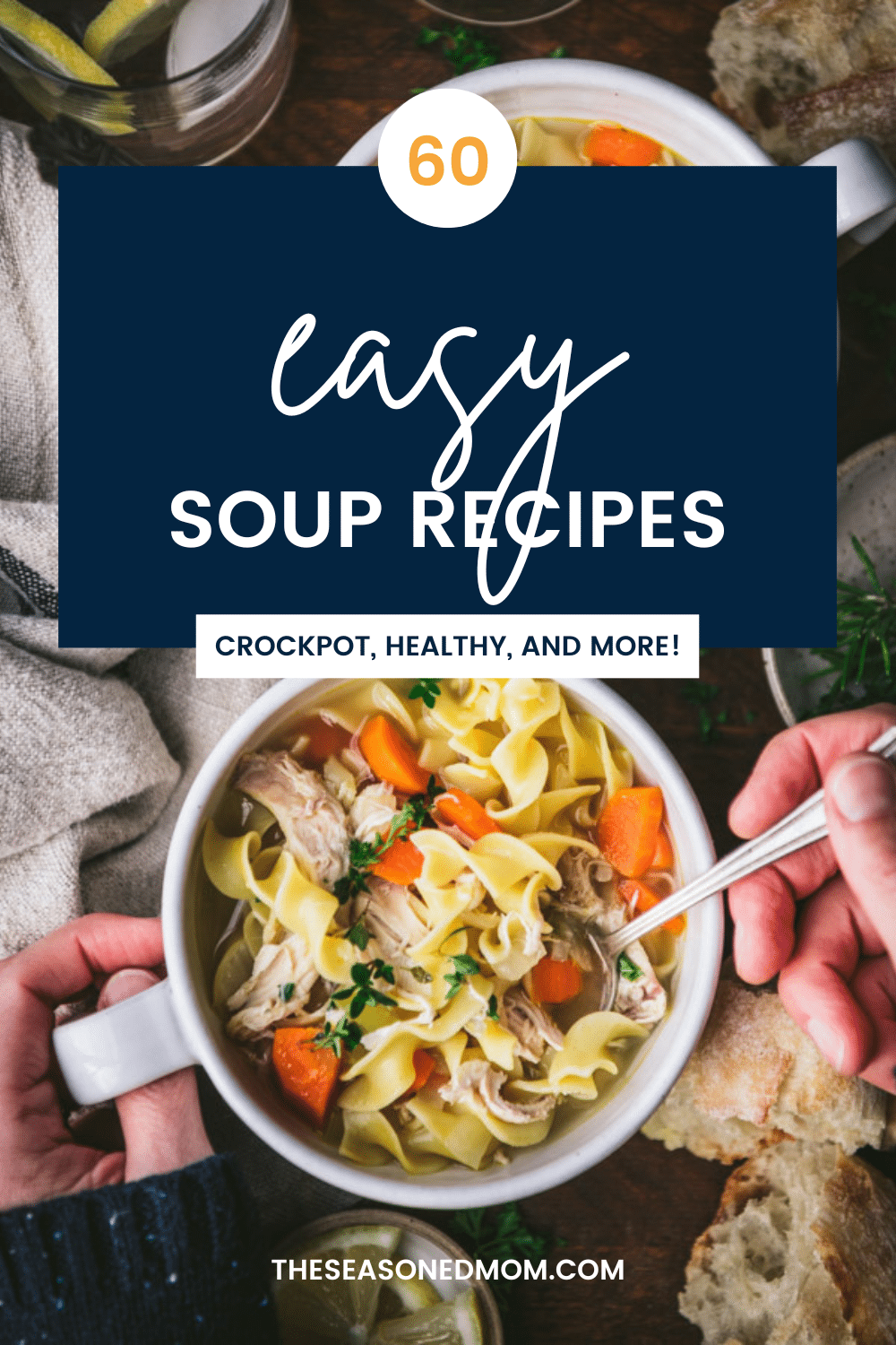 60+ Easy Soup Recipes - The Seasoned Mom