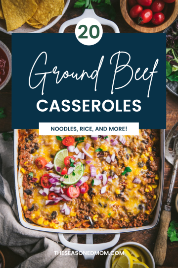 20 Easy Ground Beef Casserole Recipes | The Seasoned Mom