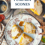 Overhead shot of a plate of pumpkin scones with text title overlay