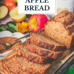 Sliced loaf of apple bread with text title overlay