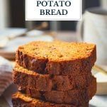 Stacked slices of the best sweet potato bread recipe with text title overlay