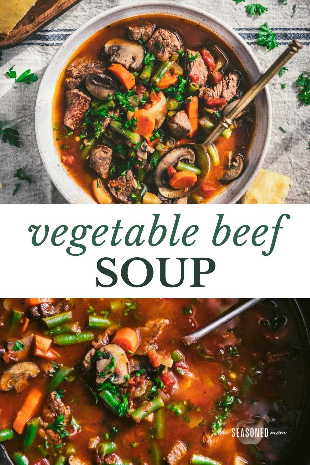 Vegetable Beef Soup - The Seasoned Mom