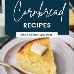 Collage image with a slice of cornbread for the best cornbread recipes