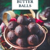 No bake chocolate peanut butter balls in a bowl with text title overlay