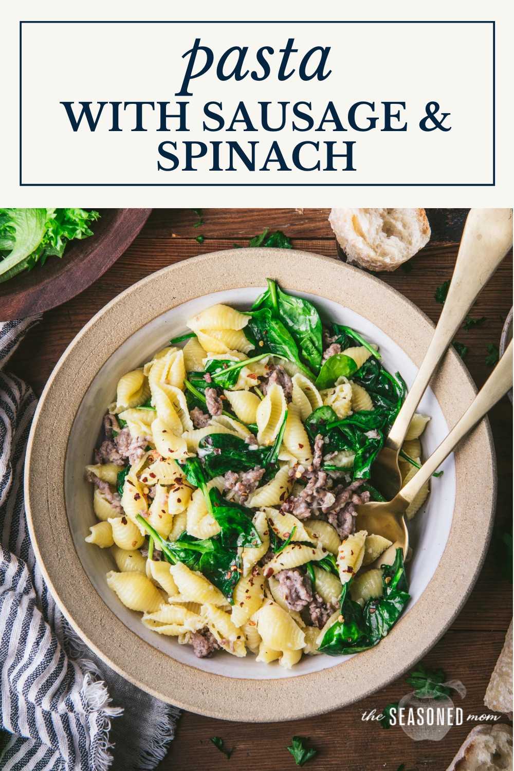 Pasta with Sausage and Spinach - The Seasoned Mom