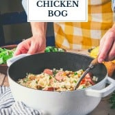 Side shot of serving chicken bog from a pot with text title overlay