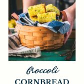 Basket of jiffy broccoli cornbread with title at bottom
