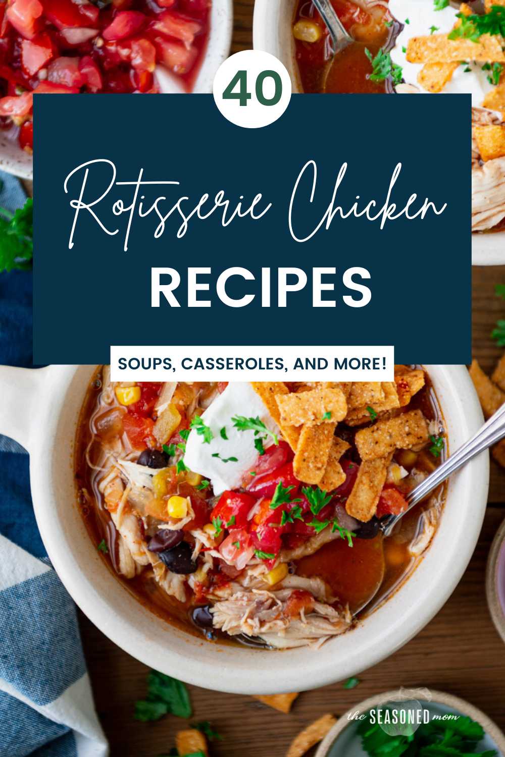 40+ Recipes with Rotisserie Chicken - The Seasoned Mom