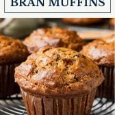 Close up side shot of the best bran muffin recipe with text title box at top
