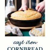 Cast iron cornbread with title at the bottom of the image