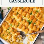 Pan of chicken tater tot casserole with text title box at top