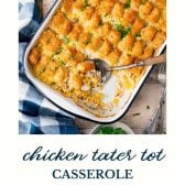 Chicken tater tot casserole with text title at bottom