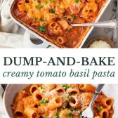 Long collage image of dump and bake creamy tomato basil pasta