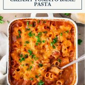 Pan of dump and bake creamy tomato basil pasta with text title box at top