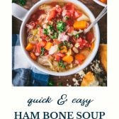 Bowl of southern ham bone soup with text title at the bottom