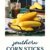 Plate of southern corn sticks with text title at the bottom.