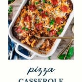 Pizza casserole with text title at the bottom.