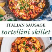 Long collage image of Italian sausage and cheese tortellini skillet
