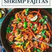 Skillet shrimp fajitas with text title box at top