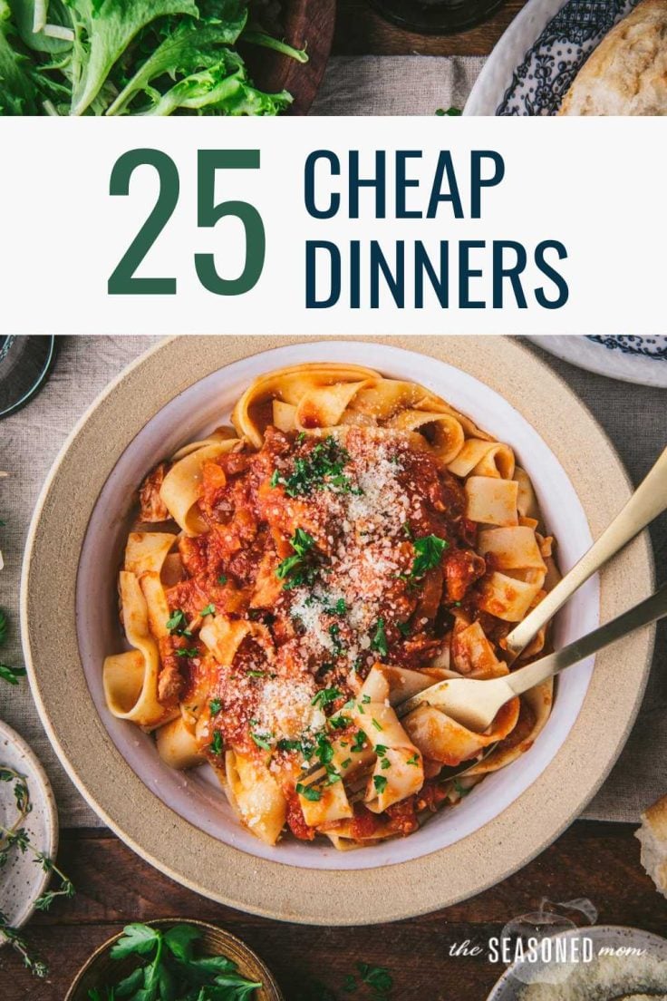 25 Cheap Easy Dinners to Make Tonight - The Seasoned Mom