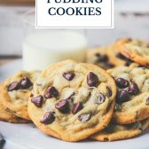 Close up of chocolate chip pudding cookies with text title overlay