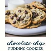 Shot of a plate of chocolate chip pudding cookies with text title at the bottom