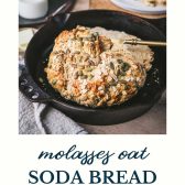 Pan of molasses oatmeal soda bread with text title at the bottom.