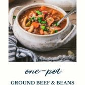 Bowl of one-pot ground beef and beans with text title at the bottom.