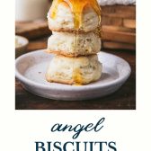 Stack of angel biscuits with text title at the bottom.