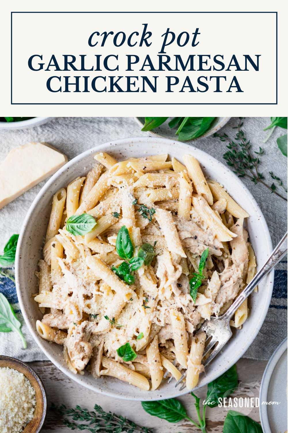Crock Pot Garlic Parmesan Chicken Pasta - The Seasoned Mom