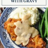 Fried chicken cutlets with milk gravy and text title box at top