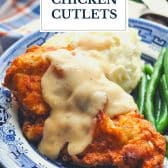 Fried chicken cutlets with gravy and text title overlay