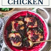 Skillet of blackberry chicken with text title box at top.