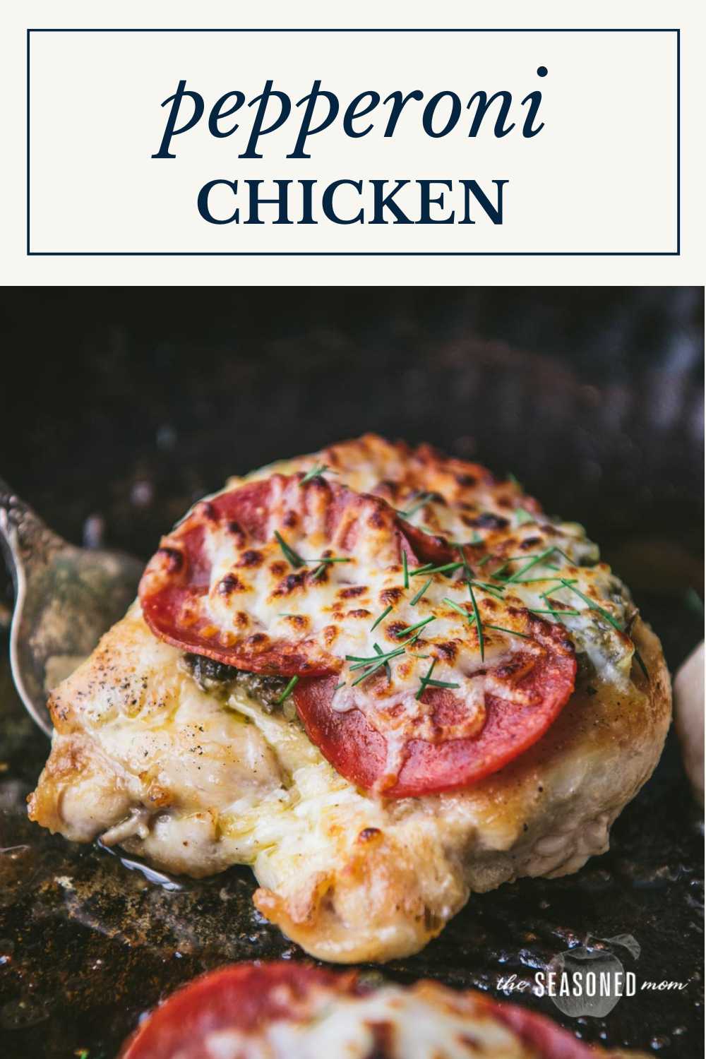 5-Ingredient Pepperoni Chicken - The Seasoned Mom
