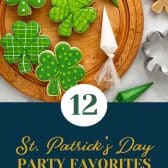 Recipes tips and supplies that you need for a st. patrick's day party.