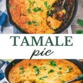 Long collage image of tamale pie