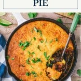 Skillet of tamale pie with text title box at top