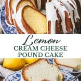 Long collage image of lemon cream cheese pound cake.