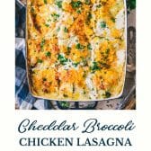 Pan of chicken broccoli lasagna with text title at bottom.