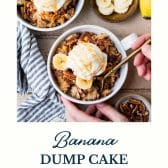 Banana dump cake with text title at the bottom.