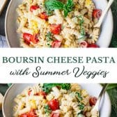 Long collage image of boursin cheese pasta with summer vegetables.