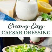 Long collage image of creamy caesar salad dressing.