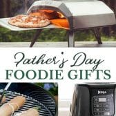Long collage image of father's day gifts for foodie dads who like to cook.