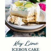 Slice of key lime icebox cake with text title at the bottom.
