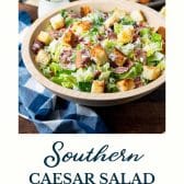 Southern caesar salad with text title at the bottom.