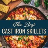 Collage image of the best cast iron skillets.