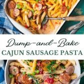 Long collage image of dump and bake cajun sausage pasta.