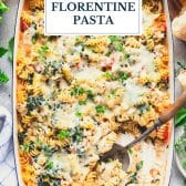 Dump and bake chicken florentine pasta casserole with text title overlay.