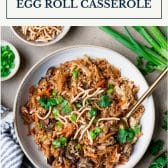 Bowl of egg roll casserole with text title box at top.