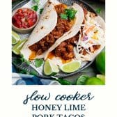 Honey lime slow cooker pulled pork tacos with text title at the bottom.